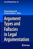 Argument Types and Fallacies in Legal Argumentation (Law and Philosophy Library, 112)