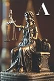 A: Lady Justice Themed Letter "A" Monogram Initial Lined Notebook / Journal / Diary for Writing Notes | Perfect Personalized Judicial Law Gift for Adults, Men, Women, Teens