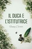  Il Duca e l\'istitutrice (Historical Romance)