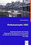  Flutkatastrophe 2002: Ergebnisevaluation des Caritas Pilotprojekts Gutscheine für Gartenartikel im Rahmen der Rehabilitationsmaßnahmen Flut 2002