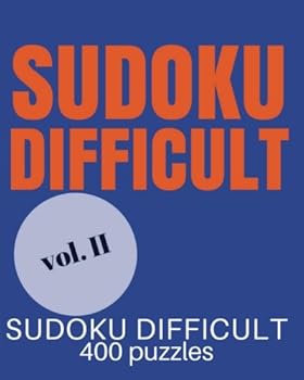 Paperback SUDOKU DIFFICULT Volume 2: Difficult Sudoku: 400 sudoku difficult puzzles, sudoku very hard level for sudoku extreme puzzle enthusiasts (sudoku evil, sudoku diabolical, killer sudoku) Book