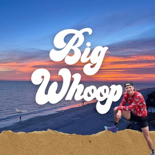 Couverture de Big Whoop w/ Bradley Oberrieder