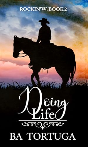 Doing Life (Rockin' W Book 2)