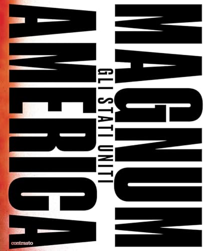 Magnum America. Gli Stati Uniti. Ediz. a color