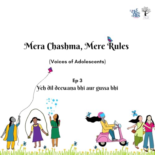 Mera Chashma, Mere Rules - Yeh Dil Deewana Bhi Aur Gussa Bhi