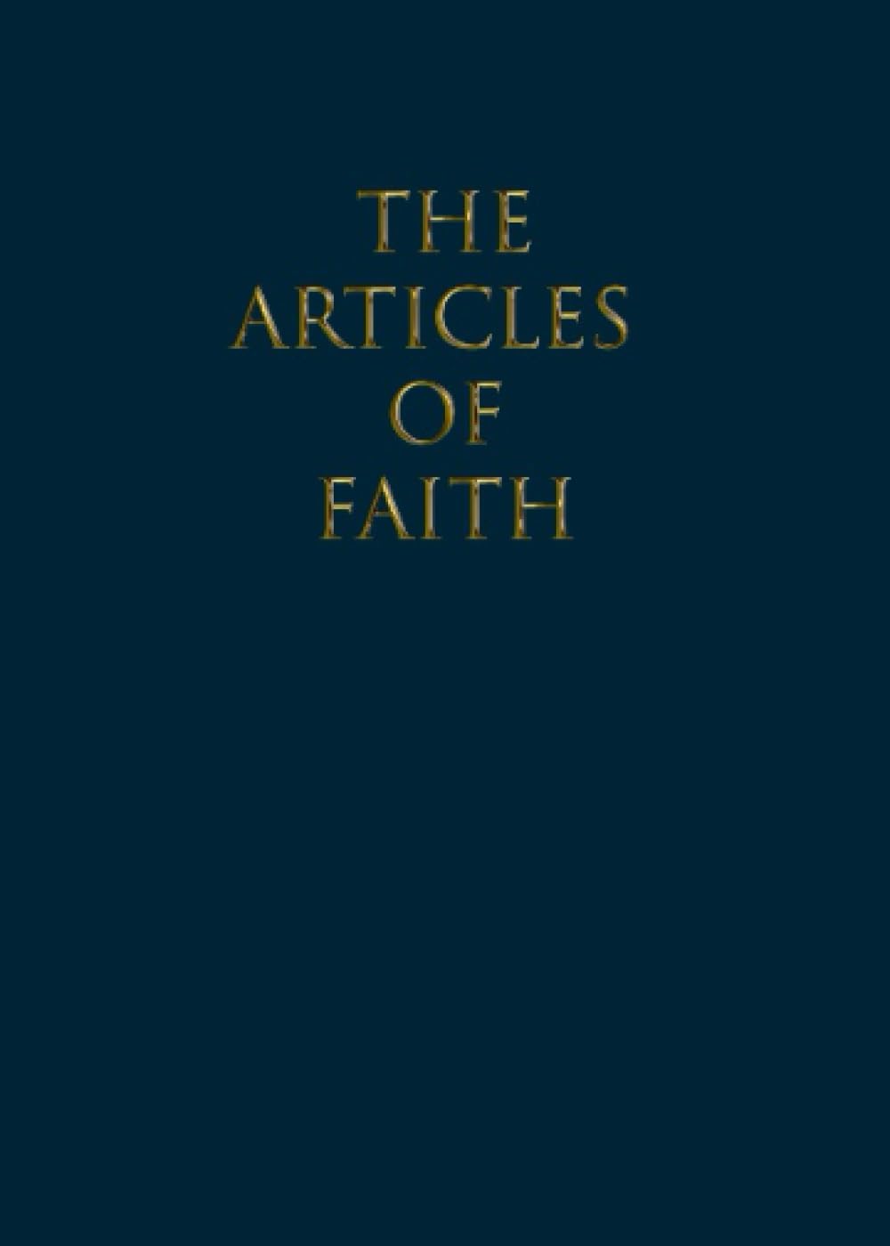 The Articles of Faith: A SERIES OF LECTURES ON THE PRINCIPAL DOCTRINES OF THE CHURCH OF JESUS CHRIST OF LATTER-DAY SAINTS