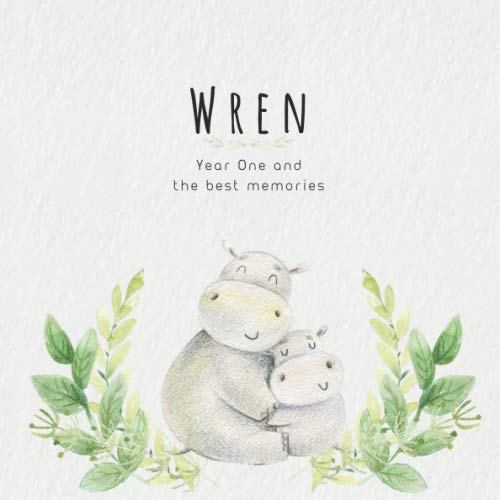 Wren Year One And The Best Memories: Baby Book I Babyshower Or Babyparty Gift I Keepsake I Memory Journal With Prompts I Pregnancy Gift I Newborn Note