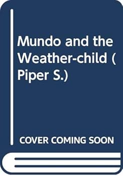 Paperback Mundo and the Weather-child (A Piper Book) Book
