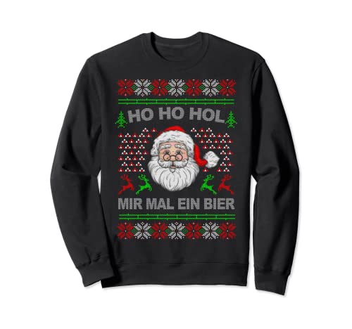 Ho Ho Hol Mir Mal Ein Bier Ugly Christmas Geschenk Sweatshirt