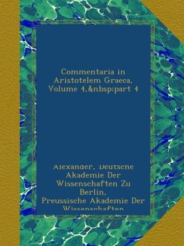 Commentaria in Aristotelem Graeca, Volume 4, part 4 (Slovene Edition)