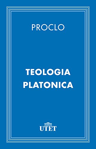 Teologia Platonica di [Proclo]