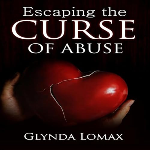 Escaping the Curse of Abuse Audiolibro Por Glynda Lomax arte de portada