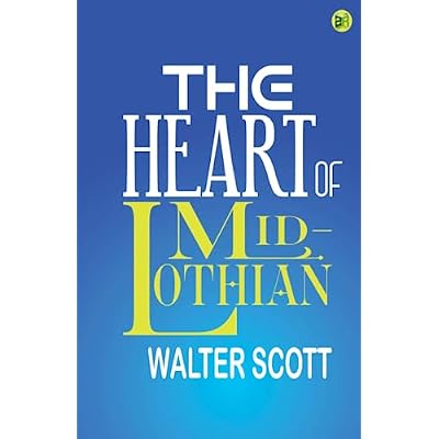 The Heart of Mid-Lothian