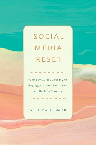Social Media Reset: A 30-Day Guided Journey to Unplug, Reconnect ...