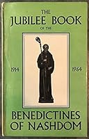 The Jubilee Book of the Benedictines of Nashdom 1914-1964 B0012THBQY Book Cover