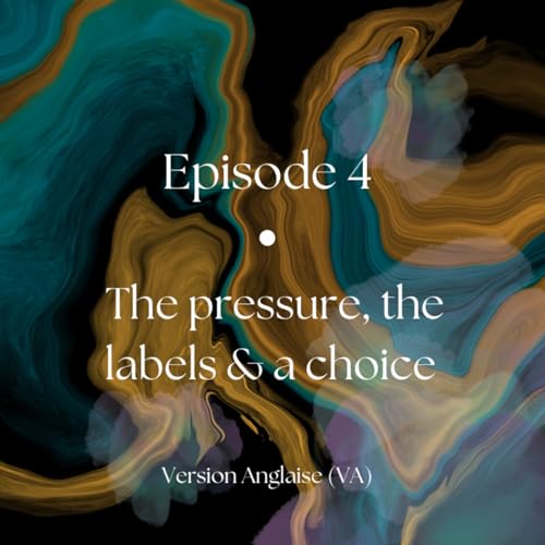 - 🇬🇧 VA - Episode #4: The Pressure, the Labels & a Choice: Choosing the Success You're Told to Chase vs. The One That Feels Right
