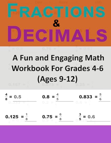 Image of Fraction and Decimal Extravaganza: A Fun and Engaging Math Workbook For Grades 4-6 (Ages 9-12)