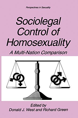 Sociolegal Control of Homosexuality: A Multi-Nation Comparison (Perspectives in Sexuality)