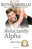 Reluctantly Alpha: The Barrington Billionaires