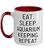 Eat. Sleep. Aquarium Keeping. Repeat. Two Tone 11oz Mug, Aquarium Keeping Present From Friends, Special Cup For Men Women, Fish, Pets, Gift ideas, Decoration, Home decor, Saltwater aquariums,