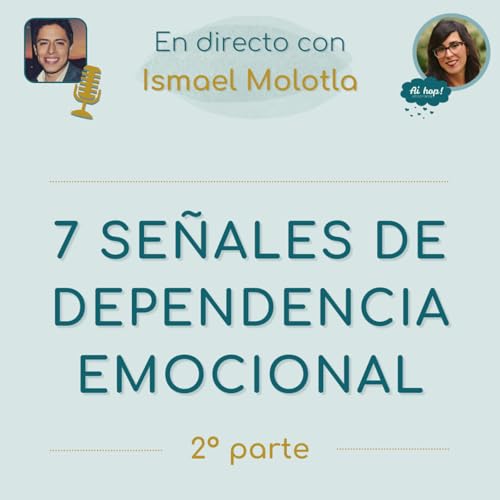 7 se&ntilde;ales de dependencia emocional (2&ordm; parte)