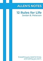 Allen's Notes: 12 Rules for Life, by Jordan B. Peterson: The Best Book Summary Available 1730840930 Book Cover