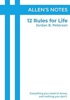 Paperback Allen's Notes: 12 Rules for Life, by Jordan B. Peterson: The Best Book Summary Available Book