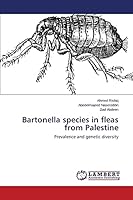 Bartonella species in fleas from Palestine: Prevalence and genetic diversity 3659533432 Book Cover