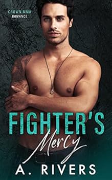 Paperback Fighter's Mercy (Crown MMA Romance: The Outsiders) Book