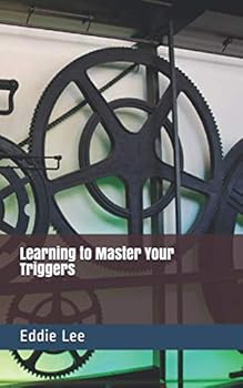 Paperback Learning to Master Your Triggers Book