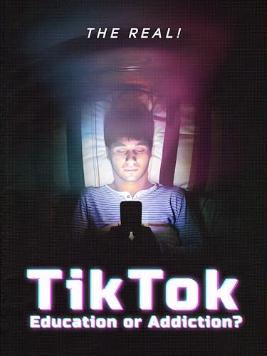 The Real! TikTok: Education or Addiction?