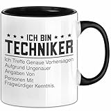 Ich bin Techniker Spruch Tasse Geschenk Lustige Tasse für Techniker (Schwarz)