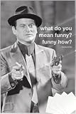 Goodfellas - Movie Poster (What Do You Mean Funny? Funny How? - Tommy DeVito Quote - Guns) (Size: 24" x 36") (Laminated Poster & Strips)