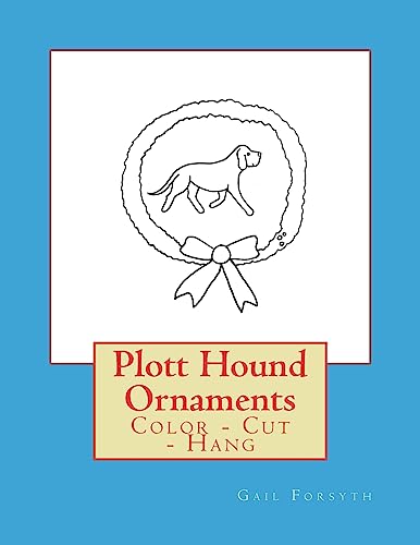 Plott Hound Ornaments: Color - Cut - Hang