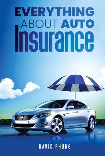 Everthing About Auto Insurance