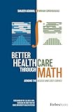 Better Healthcare Through Math: Bending The Access And Cost Curves
