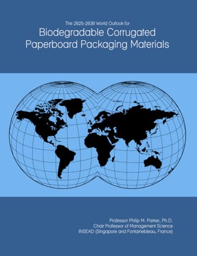 The 2025-2030 World Outlook for Biodegradable Corrugated Paperboard Packaging Materials
