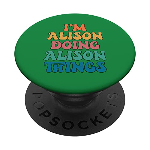 Nombre divertido de Alison, soy Alison haciendo cosas de Alison PopSockets PopGrip Intercambiable