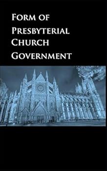 Paperback Form of Presbyterial Church Government Book
