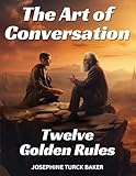 The Art of Conversation: Twelve Golden Rules