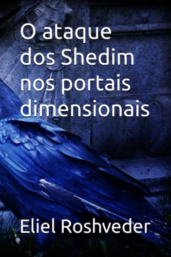 O ataque dos Shedim nos portais dimensionais: 31