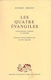  Hubert Pernot. Les Quatre évangiles : Nouvellement traduits et annotés. 2de édition revue par Octave Merlier