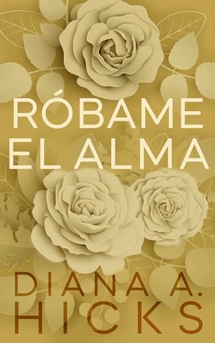 Róbame el Alma (Róbame el corazón nº 1)