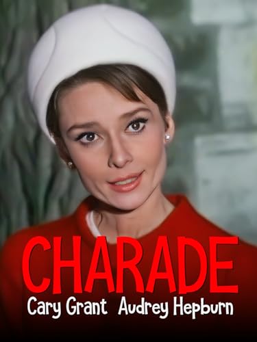 Charade - Cary Grant, Audrey Hepburn, Uncut Suspense Classic!
