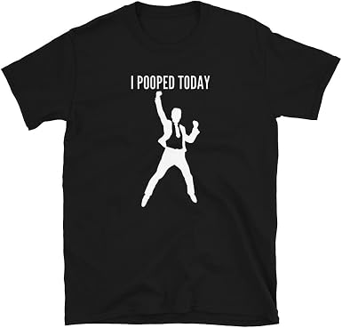 Pooped Today Tshirt | Poop T Shirts 