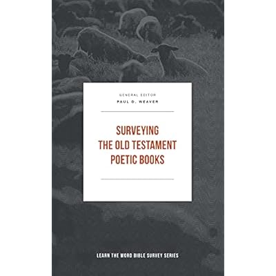 Surveying the Old Testament Poetic Books