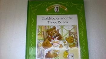 Hardcover Goldilocks and the Three Bears (Once upon a Storytime Series) Book