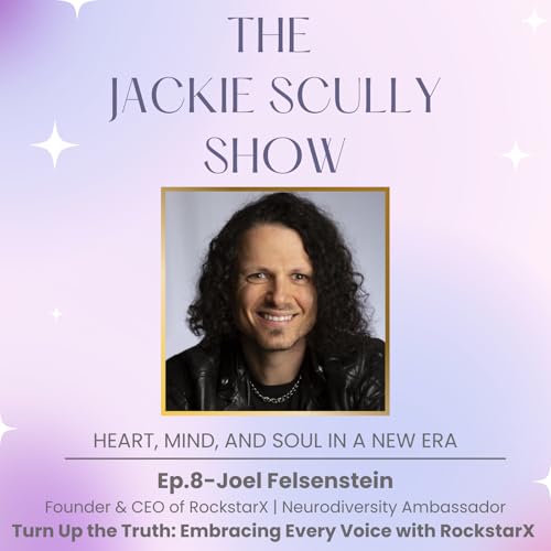 Turn Up the Truth: Embracing Every Voice with RockstarX with Joel Felsenstein, Founder & CEO of RockstarX cover art