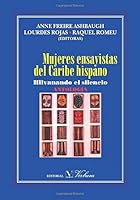 Mujeres Ensayistas del Caribe Hispano: Hilvanando El Silencio: Antologia 8479623799 Book Cover