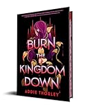 Burn the Kingdom Down